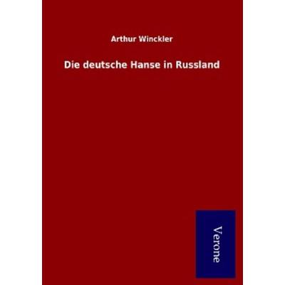 Die deutsche Hanse in Russland, Taschenbuch von Arthur Winckler, BoD - Books on Demand