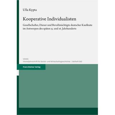 Kooperative Individualisten, Gebundene Ausgabe von Ulla Kypta, Franz Steiner Verlag, 978-3-515-13647-1