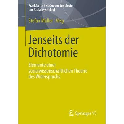 Jenseits der Dichotomie, Taschenbuch von , Springer Fachmedien Wiesbaden GmbH, 978-3-658-02269-3