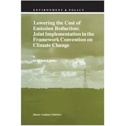 Lowering the Cost of Emission Reduction: Joint Implementation in the Framework Convention on Climate, Fachbücher von M. A. Ridley