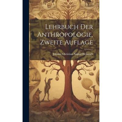 Lehrbuch der Anthropologie, zweite Auflage, Gebundene Ausgabe von , Legare Street Press, 978-1-02-014707-4