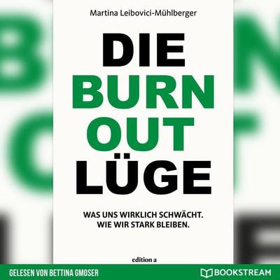 Die Burnout Lüge - Martina Leibovici-Mühlberger, Audio, 9783991173922