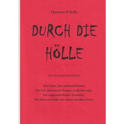 Durch die Hölle, Taschenbuch von Maureen O'Kelly; Epubli, 978-3-565-16078-5