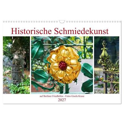 Historische Schmiedekunst auf Berliner Friedhöfen (Wandkalender 2027 DIN A3 quer), CALVENDO Monatskalender