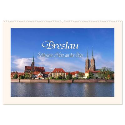 Breslau - Schlesiens Herz an der Oder (Wandkalender 2026 DIN A2 quer), CALVENDO Monatskalender