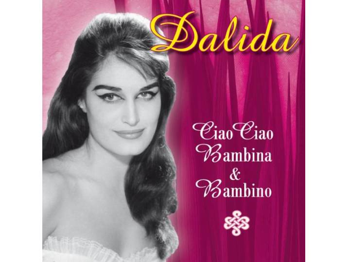 Dalida - Ciao Ciao Bambina & Bambino