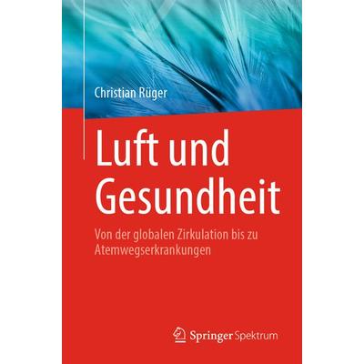 Luft und Gesundheit, Taschenbuch von Christian Rüger, Springer Berlin, 978-3-662-66766-8