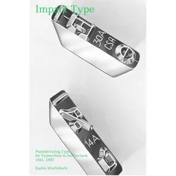 Impact Type, Fachbücher von ECAL Universität für Kunst und Design, Sophie Wietlisbach, Lausanne