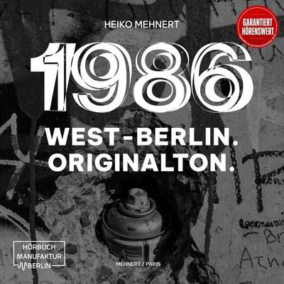 1986 West-Berlin - Heiko Mehnert, Audio, 4066004944463