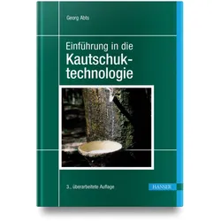 Einführung in die Kautschuktechnologie, Fachbücher von Georg Abts
