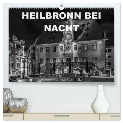 Heilbronn bei Nacht (hochwertiger Premium Wandkalender 2027 DIN A2 quer), Kunstdruck in Hochglanz
