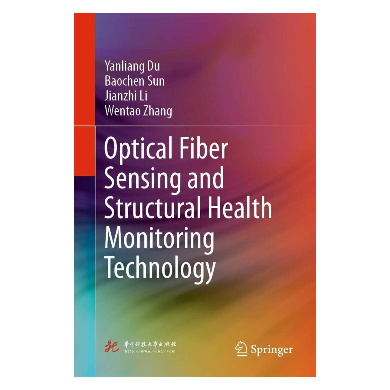 Springer Optical Fiber Sensing and Structural Health Monitoring Technology (Englisch, Hardcover, Baochen Sun, Jianzhi Li, Wentao Zhang, Yanliang Du) (25469805)