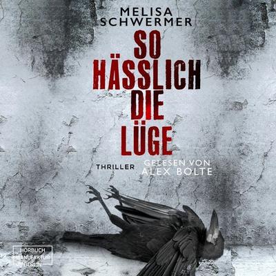 So hässlich die Lüge - Melisa Schwermer, Audio, 4066004822822