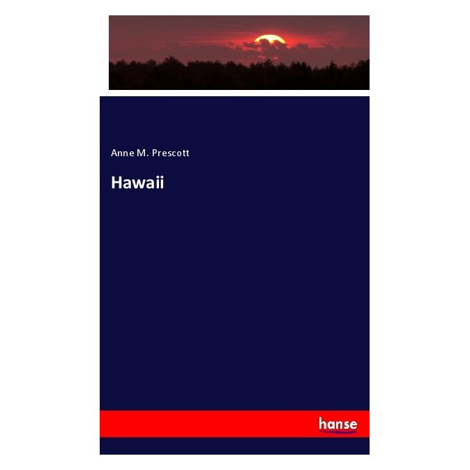Hansebooks Hawaii (Englisch, Softcover, Anne M Prescott) (56040490)