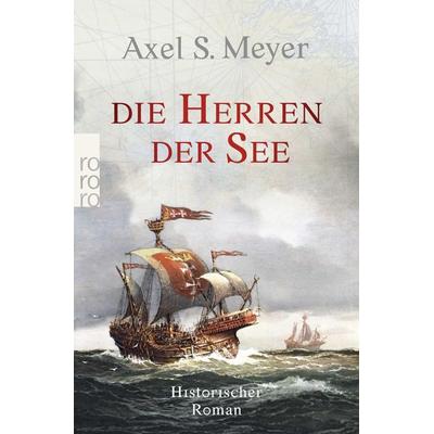 Die Herren der See, Taschenbuch von Axel S. Meyer, Rowohlt Taschenbuch
