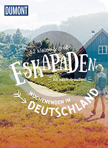 Susanne Völler - 52 kleine & große Eskapaden Wochenenden in Deutschland: Ab nach draußen! (DuMont Bildband) - Preis vom 07.10.2026 11:45:10 h