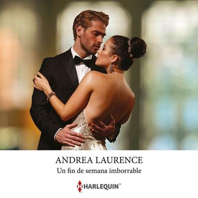 Un fin de semana imborrable - Andrea Laurence, Audio, 9788410620643
