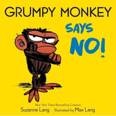 Grumpy Monkey Says No!, Gebundene Ausgabe von Suzanne Lang, Random House LLC US, 978-0-593-43284-6