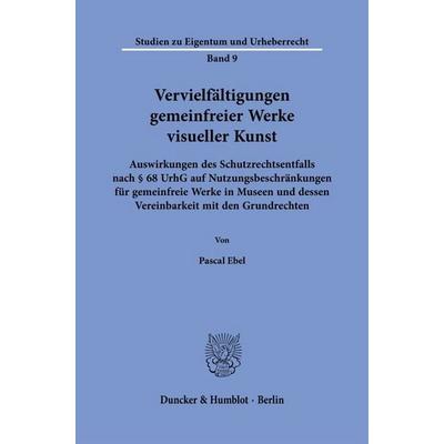 Vervielfältigungen gemeinfreier Werke visueller Kunst, Taschenbuch von Pascal Ebel, Duncker & Humblot, 978-3-428-19552-7