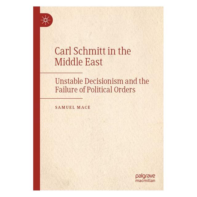Springer Carl Schmitt in the Middle East (Englisch, Hardcover, Samuel Mace) (55710648)