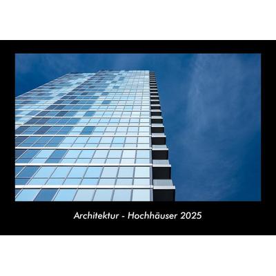 Architektur - Hochhäuser 2025 Fotokalender DIN A3