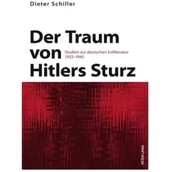 Der Traum von Hitlers Sturz, Fachbücher von Dieter Schiller