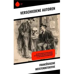 Französische Meisterdetektive, Belletristik von Edgar Allan Poe, Eugene Sue, émile Gaboriau