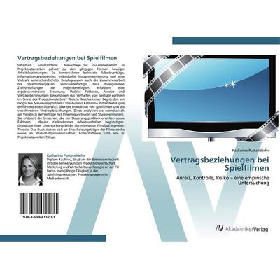 Vertragsbeziehungen bei Spielfilmen, Taschenbuch von Katharina Puttendörfer, AV Akademikerverlag, 978-3-639-41120-1