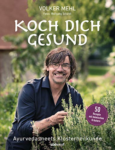 Volker Mehl - Koch dich gesund: Ayurveda meets Klosterheilkunde - Therapeutisch wirksame Rezepte für körperliche und seelische Gesundheit - - Preis vom 09.10.2026 07:28:09 h