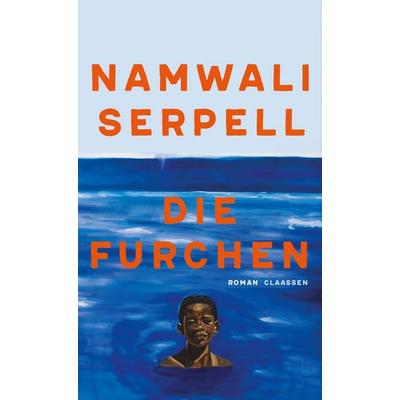 Die Furchen, Gebundene Ausgabe von Namwali Serpell, Claassen