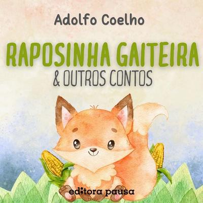 Raposinha gaiteira e outros contos - Adolfo Coelho, Audio, 9786550703165