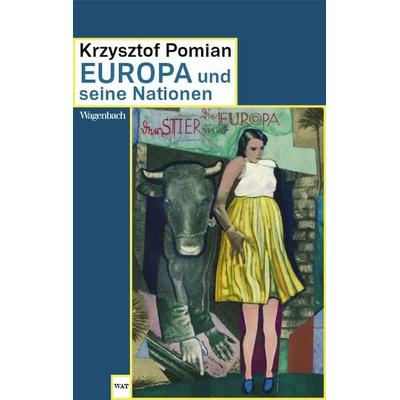 Europa und seine Nationen, Taschenbuch von Krzysztof Pomian, Wagenbach, K, 978-3-8031-2890-4