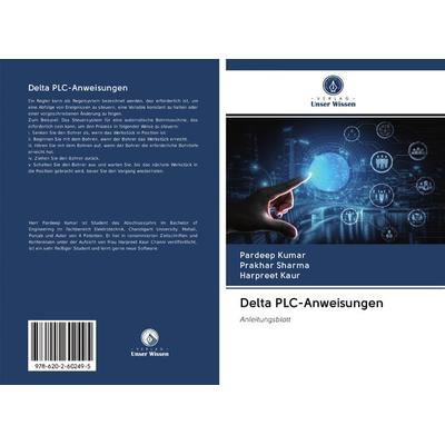 Delta PLC-Anweisungen, Taschenbuch von Pardeep Kumar,Prakhar Sharma,Harpreet Kaur, Sciencia Scripts, 978-620-2-60249-5
