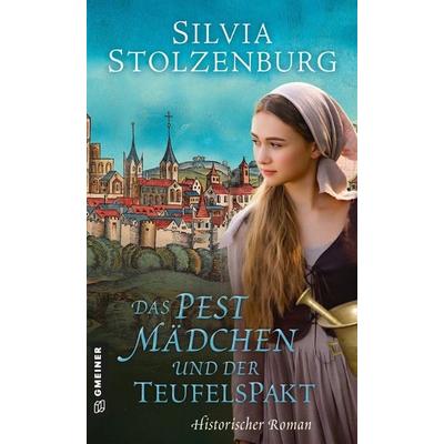 Das Pestmädchen und der Teufelspakt, Taschenbuch von Silvia Stolzenburg, Gmeiner-Verlag, 978-3-8392-8114-7