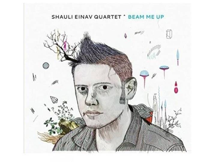 Shauli Einav Quartet - Beam Me Up