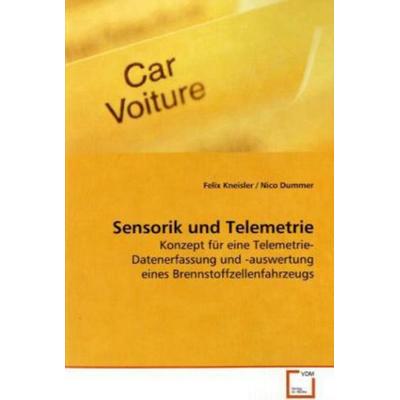 Kneisler, F: Sensorik und Telemetrie, Taschenbuch von Felix Kneisler, VDM, 978-3-639-11408-9