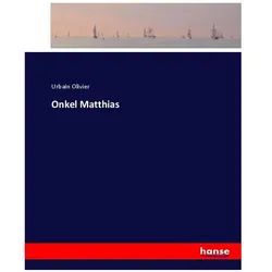 Onkel Matthias, Belletristik von Urbain Olivier
