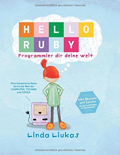 Linda Liukas - Hello Ruby: Programmier dir deine Welt - Preis vom 13.10.2026 11:25:28 h