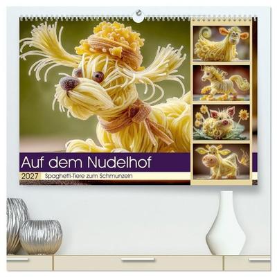 Auf dem Nudelhof. Spaghetti-Tiere zum Schmunzeln (hochwertiger Premium Wandkalender 2027 DIN A2 quer), Kunstdruck in Hochglanz