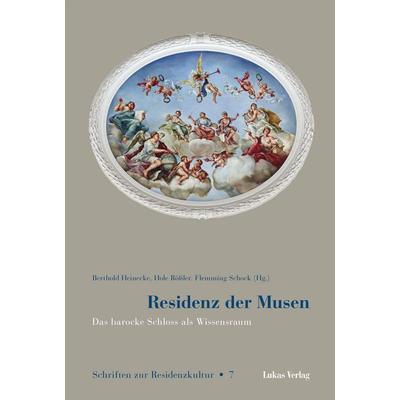 Residenz der Musen, Gebundene Ausgabe von , Lukas Verlag für Kunst- und Geistesgeschichte, 978-3-86732-134-1