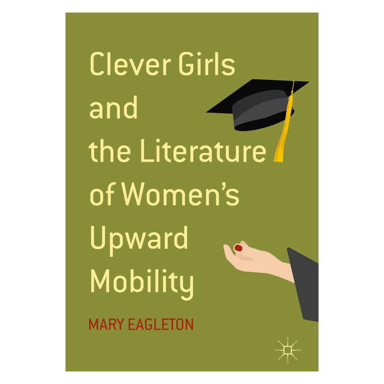 Springer Eagleton:Clever Girls and the Literatur (Englisch, Hardcover, Mary Eagleton) (9783319719603)
