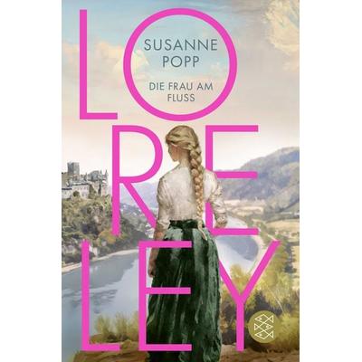 Loreley - Die Frau am Fluss, Taschenbuch von Susanne Popp, Fischer Taschenbuch Verlag, 978-3-596-70913-7
