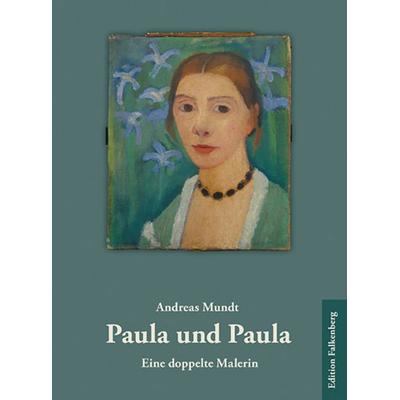 Paula und Paula, Taschenbuch von Andreas Mundt, Edition Falkenberg, 978-3-95494-221-3