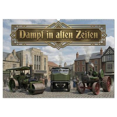 Dampf in alten Zeiten (Wandkalender 2027 DIN A2 quer), CALVENDO Monatskalender