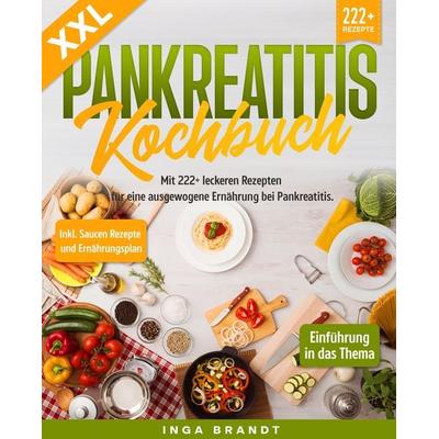 XXL Pankreatitis Kochbuch, Taschenbuch von Inga Brandt, Tredition, 978-3-384-01554-9