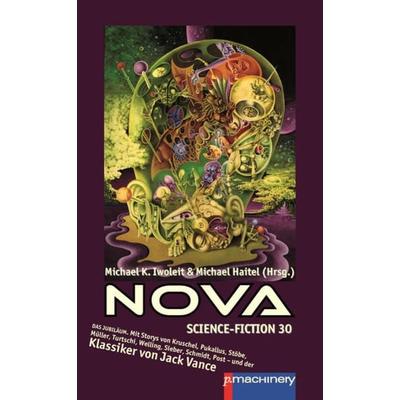 NOVA Science-Fiction 30, Taschenbuch von Jack Vance, P.machinery, 978-3-95765-233-1