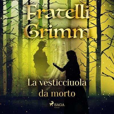 La vesticciuola da morto - The Brothers Grimm, Audio, 9788726721386