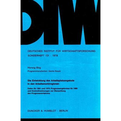 Die Entwicklung des Arbeitsplatzangebots in den Arbeitsmarktregionen., Taschenbuch von Herwig Birg, Duncker & Humblot, 978-3-428-04160-2