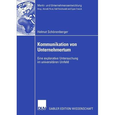 Kommunikation von Unternehmertum, Taschenbuch von Helmut Schönenberger, Deutscher Universitätsverlag, 978-3-8350-0367-5