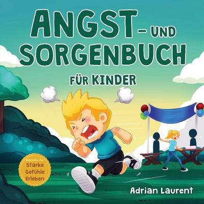 Angst- und Sorgenbuch für Kinder, Taschenbuch von Adrian Laurent, Bradem Limited, 978-1-991096-31-9